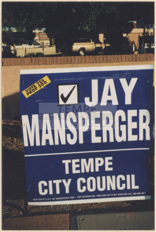 Jay Mansperger For Tempe Council Sign (2002).