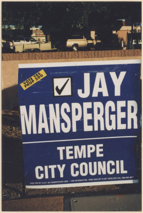 Jay Mansperger For Tempe Council Sign (2002).