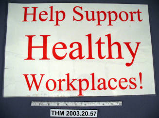 "Help Support Healthy Workplaces" Sign, Proposition 200.