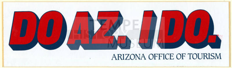 "Do Arizona.  I Do."  Bumper Sticker.