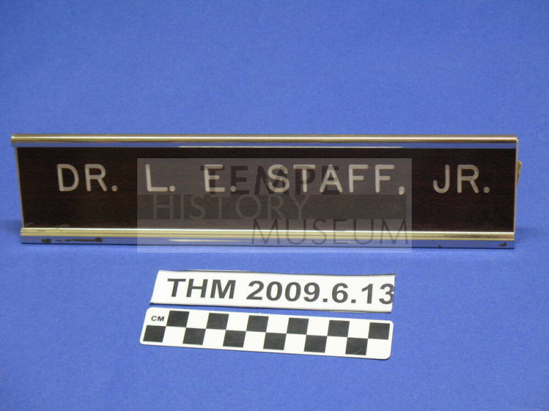 Desk Nameplate: Dr. L.E. Staff, Jr.