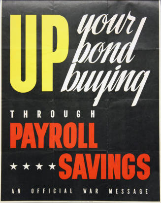 WW II Poster- Up Your Bond Buying Through Payroll Savings