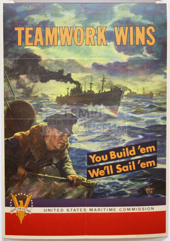 WW II Poster- Teamwork Wins- You Build 'Em  We'll Sail 'em