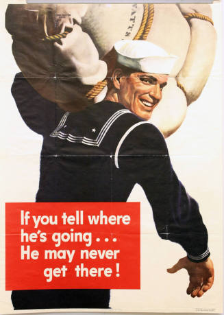 WW II Poster- If You Tell Where He's Going... He may never get there!