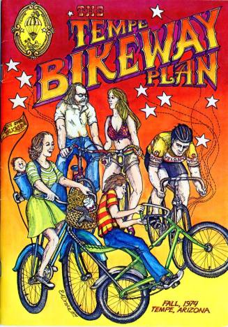 "The Tempe Bikeway Plan, Fall, 1974 Tempe, Arizona"--28 pages