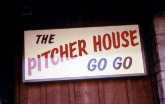 The Pitcher House Go Go sign - no address given