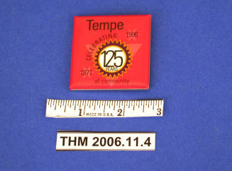 Tempe Celebrating 125 Years of Community-1871-1996 Pin