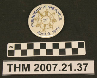 "Friendship is the Force April 9, 1978" (pin on).