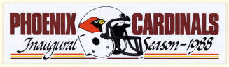 "Phoenix Cardinals Inaugural Season 1988" Bumpersticker.