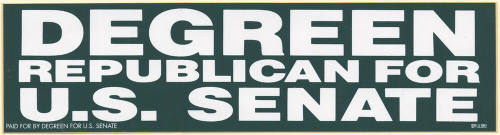 "Degreen Republican For U.S. Senate" Bumpersticker.