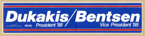 "Dukakis/Bentson for President/VP 1988" Bumpersticker.
