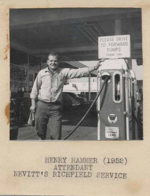 Henry Hammer -Attendent-Nevitt's Richfield Service