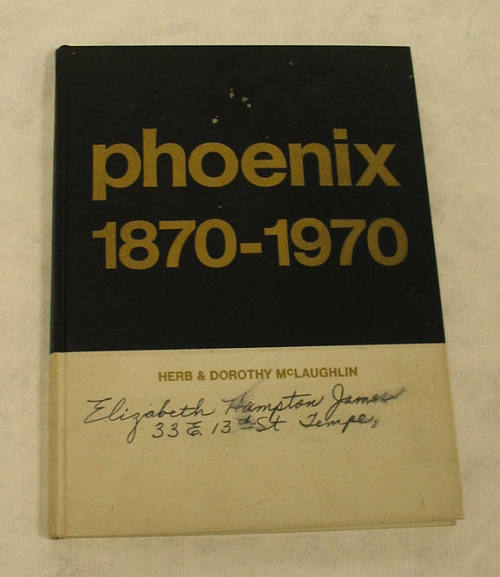 Phoenix 1870-1970 In Photographs