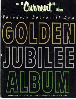 Theodore Roosevelt Dam Golden Jubilee Celebration, 1961, Booklet