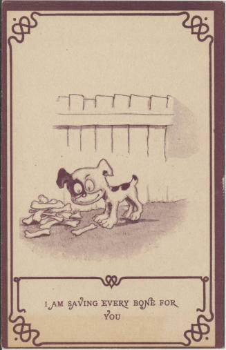 Postcard - "I'm Saving Every Bone for You"