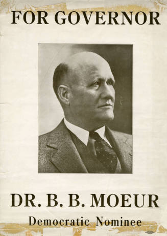 Campaign Poster - Dr. B. B. Moeur, Governor