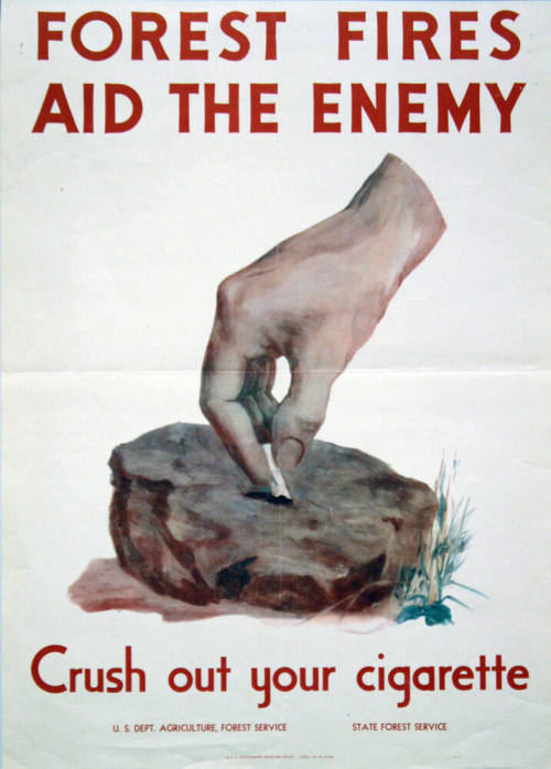 "Forest Fires Aid the Enemy  - Crush Out Your cigarette"