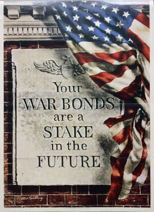 WW II Poster- Your War Bonds are a Stake in the Future