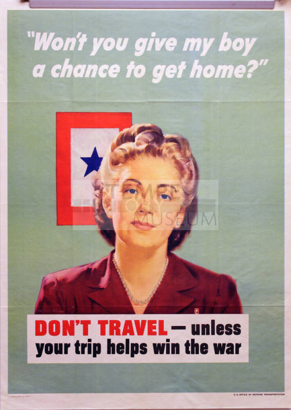 WW II Poster- Won't You Give My Boy a Chance to Get Home?
