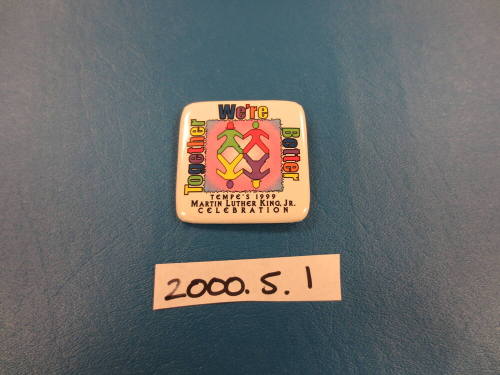 Button - Square, Metal, "Together We're Better",  C. 1999