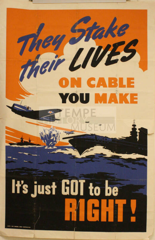 They Stake their LIVES on cable you make /  It's just GOT to be RIGHT!  WWII Poster