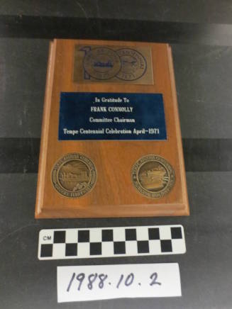 Plaque to Frank Connolly, Committee Chairman, Tempe Centennial Celebration April 1971