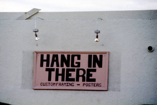 Hang In There sign