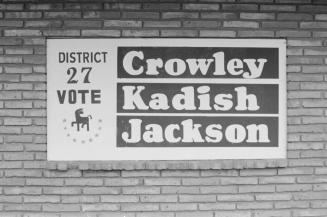 Crowley, Kadish, Jackson Campaign Sign
