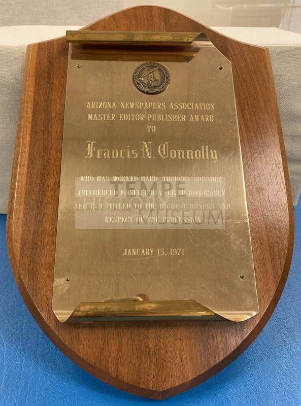 January 15, 1971 Arizona Newspapers Association Master Editor Publisher Award plaque awarded to Francis N. Connolly