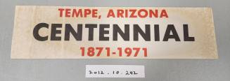 Tempe Arizona Centennial (1871-1971) Bumper Sticker